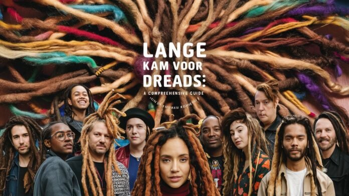 Lange Kam voor Dreads